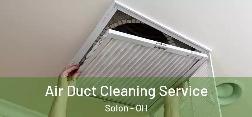  Air Duct Cleaning Service Solon - OH