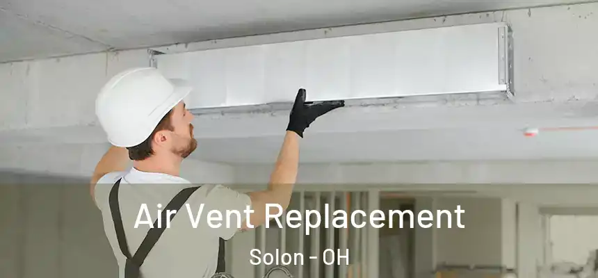  Air Vent Replacement Solon - OH