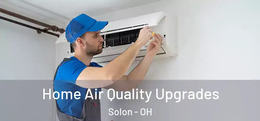  Home Air Quality Upgrades Solon - OH