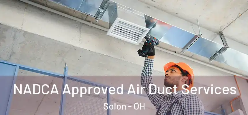  NADCA Approved Air Duct Services Solon - OH